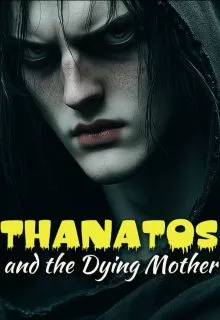 Thanatos and the Dying Mother